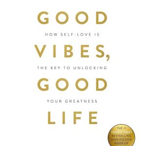 Good Vibes, Good Life